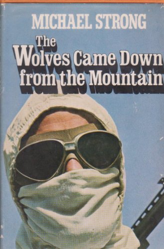 9780091367404: Wolves Came Down from the Mountain