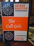 9780091369309: The Call-Girls: A Tragi-Comedy in Memoriam Messieurs Bouvard Et Pecuchet