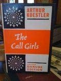 Stock image for The Call-Girls: A Tragi-Comedy in Memoriam Messieurs Bouvard Et Pecuchet for sale by JuddSt.Pancras