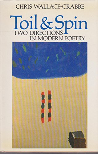 Stock image for Toil & Spin: Two Directions in Modern Poetry for sale by The Little Shop of Books