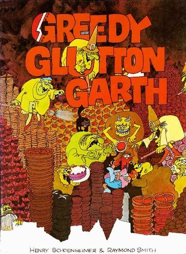 Stock image for Greedy glutton Garth. for sale by Lost and Found Books