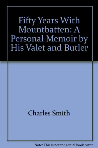 Stock image for Fifty Years with Mountbatten: A Personal Memoir by his Valet and Butler for sale by Bellcourt Books