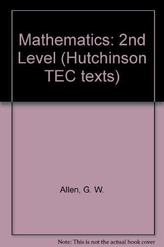 Mathematics: 2nd Level (Hutchinson TEC texts)