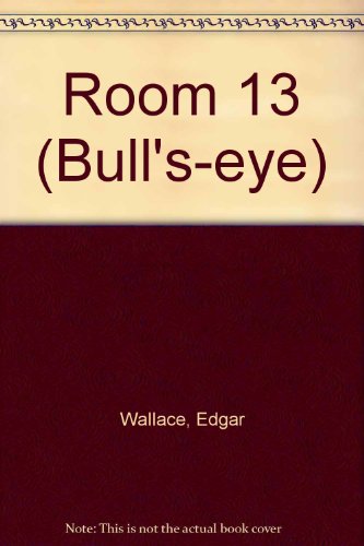 Room 13 (Bull's-eye) (9780091381714) by Edgar Wallace