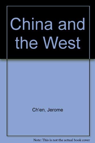 Stock image for China and the West for sale by Wonder Book