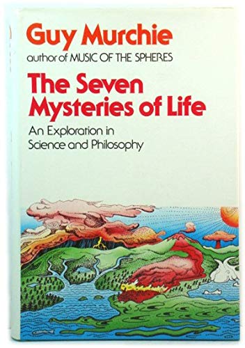 9780091382902: The Seven Mysteries of Life: An Exploration in Science & Philosophy