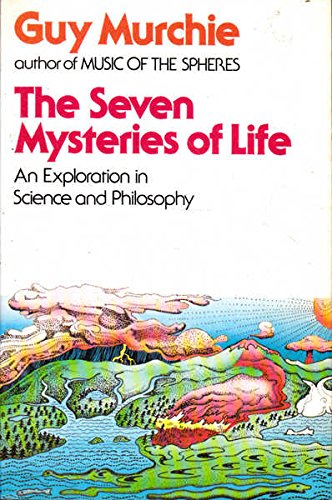 9780091382919: The Seven Mysteries of Life: Exploration in Science and Philosophy