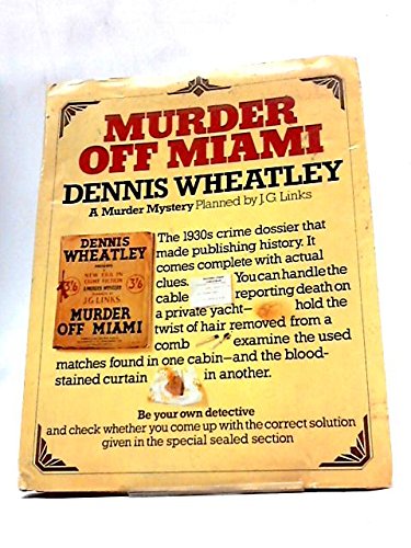 MURDER OFF MIAMI - A NEW ERA IN CRIME FICTION: A MURDER MYSTERY PLANNED BY J G LINKS (9780091383404) by Dennis Wheatley