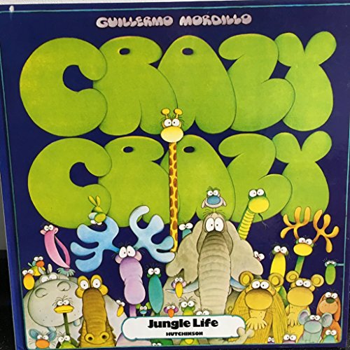 Crazy, Crazy: Jungle Life (9780091388300) by Mordillo, Guillermo