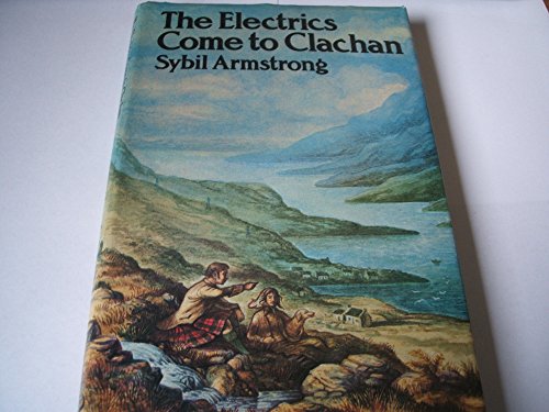 Stock image for The Electrics Come to Clachan for sale by Better World Books Ltd