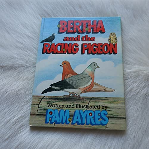 Stock image for Bertha and the Racing Pigeon for sale by WorldofBooks