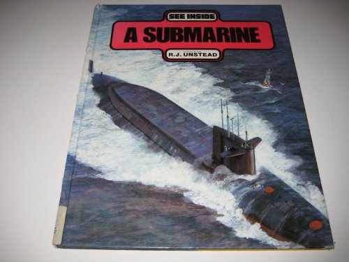 See Inside a Submarine (See Inside) (9780091396602) by R.J. Unstead