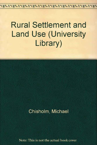 9780091397708: Rural settlement and land use: An essay in location