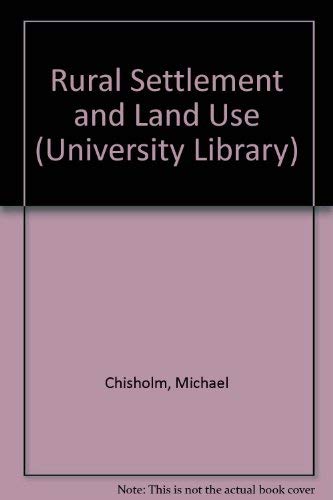 Beispielbild fr Rural Settlement and Land Use (University Library) zum Verkauf von WorldofBooks
