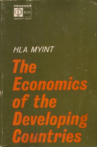 The economics of the developing countries (Hutchinson university library: Economics) (9780091402419) by Hla Myint