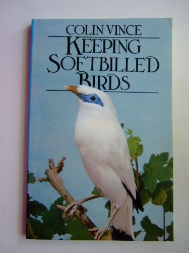 9780091406417: Keeping Softbilled Birds