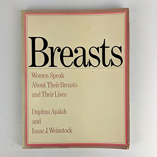 9780091408718: Breasts: Women Speak About Their Breasts and Their Lives