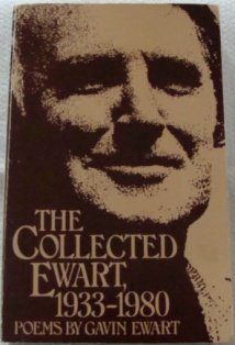 THE COLLECTED EWART, 1933 - 1980 Poems by Gavin Ewart