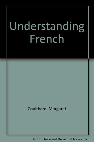 9780091414719: Understanding French