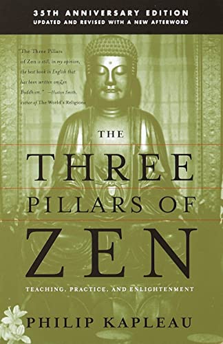 Imagen de archivo de THE THREE PILLARS OF ZEN: Teaching, Practice, and Enlightenment a la venta por Occultique