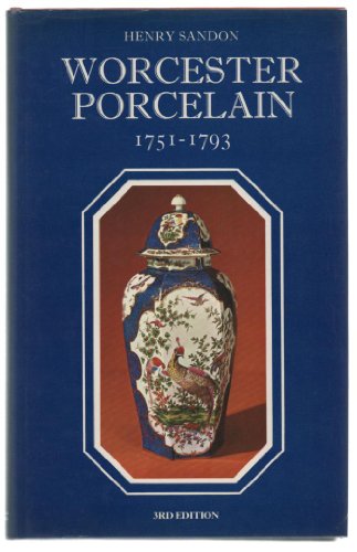 Illustrated Guide to Worcester Porcelain 1751-1793 (9780091421106) by Sandon, Henry