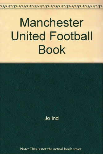 9780091425906: Manchester United Football Book