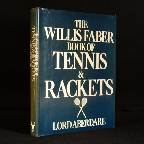 Stock image for The Willis Faber book of tennis and rackets for sale by Spike706