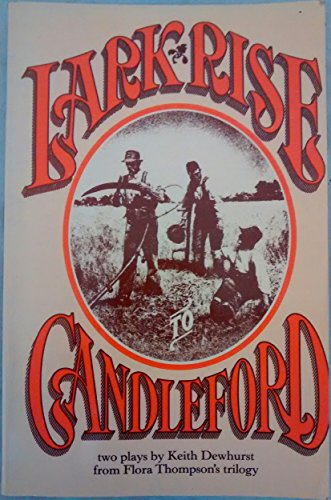 9780091427818: Lark Rise to Candleford : 2 plays