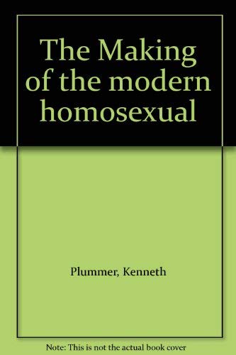 9780091431518: Making of the Modern Homosexual