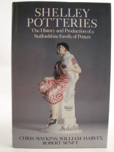 Beispielbild fr Shelley Potteries: The History and Production of a Staffordshire Family of Potters zum Verkauf von WorldofBooks