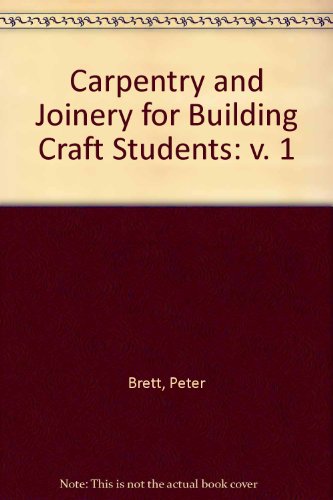 9780091435103: Carpentry and Joinery for Building Craft Students: v. 1