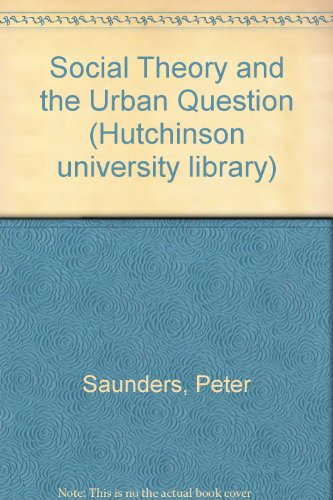 Beispielbild fr Social Theory and the Urban Question (Hutchinson University Library) zum Verkauf von Anybook.com