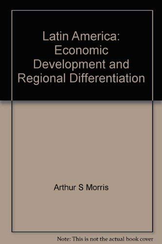 Latin America: Economic Development and Regional Differentiation