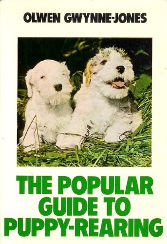 Stock image for THE POPULAR GUIDE TO PUPPY-REARING. By Olwen Gwynne-Jones. for sale by Coch-y-Bonddu Books Ltd