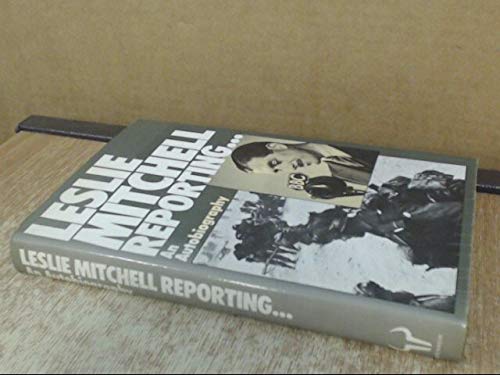 Stock image for Leslie Mitchell Reporting for sale by WorldofBooks