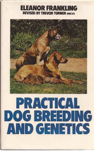 9780091440107: Practical Dog Breeding and Genetics