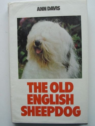 9780091443405: The Old English Sheepdog (Popular Dogs' Breed S.)
