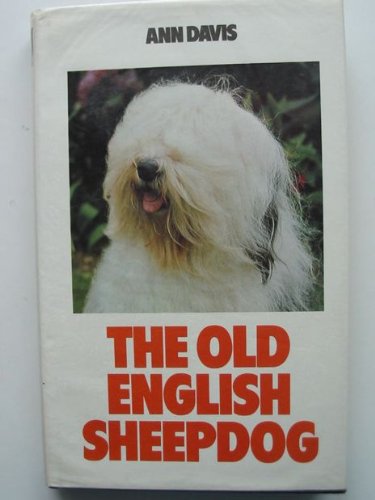 9780091443405: The Old English Sheepdog (Popular Dogs' Breed)