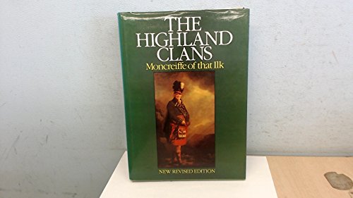 Stock image for The Highland Clans: The dynastic origins, chiefs, and background of the clans and of some other families connected with Highland history for sale by Irish Booksellers