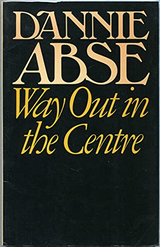 Way Out in the Centre (9780091448516) by Dannie Abse