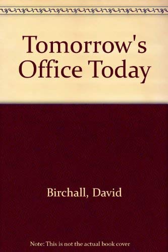 Imagen de archivo de Tomorrow's Office Today a la venta por AwesomeBooks