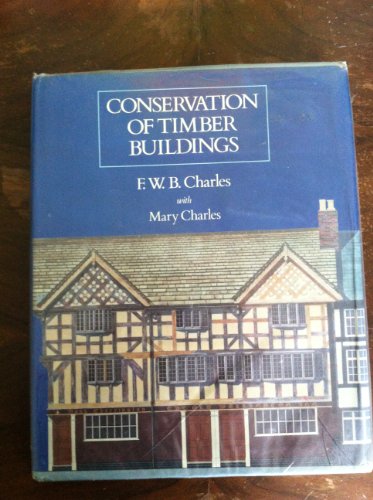 9780091450908: The Conservation of Timber Buildings