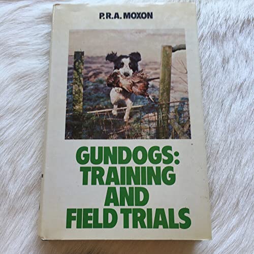 Beispielbild fr Gun Dogs: Training and Field Trials zum Verkauf von AwesomeBooks