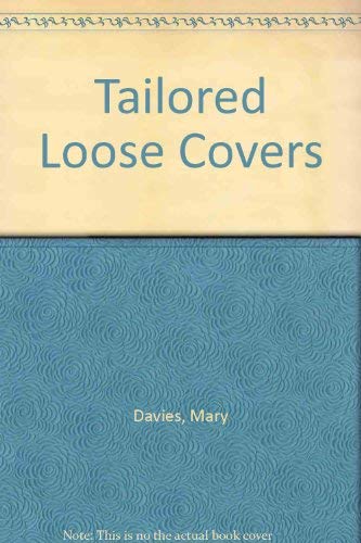Stock image for Tailored Loose Covers for sale by WorldofBooks