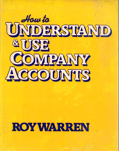 9780091458904: How to Understand and Use Company Accounts