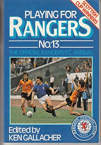 Stock image for Playing for Rangers: No. 13 for sale by WorldofBooks