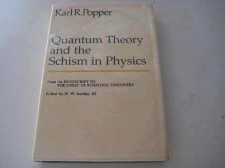 9780091461706: Quantum Theory and the Schism in Physics: From the "Postscript to the Logic of Scientific Discovery" (University Library)