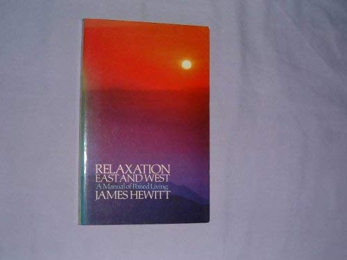 Beispielbild fr Relaxation: East and West - A Manual of Poised Living zum Verkauf von WorldofBooks