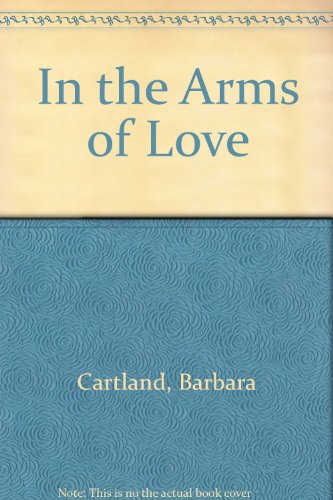 9780091464103: In the Arms of Love