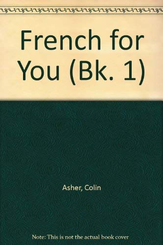 French for You (Bk. 1) (9780091466411) by Colin Asher; David Webb